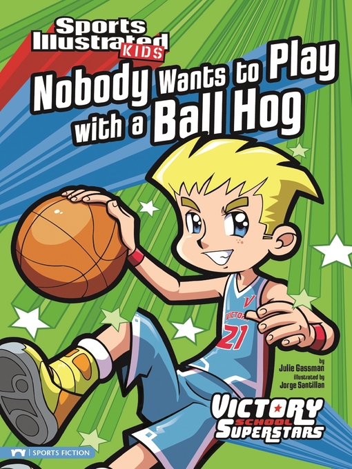 Title details for Nobody Wants to Play with a Ball Hog by Julie Gassman - Available